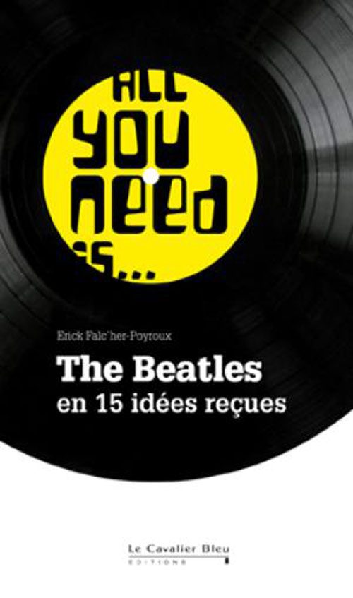 couverture du livre Les Beatles en 15 idées reçues