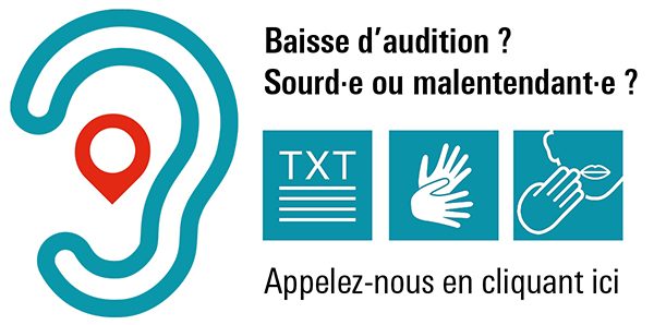 Baisse d'audition ? Sourd ou malentendant ? Appelez-nous en cliquant ici