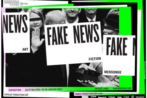 affiche de l'exposition consacrée aux fake news à la fondation EDF jusqu'au 30 janvier 2022