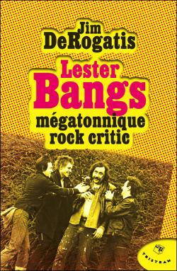 courverture du livre Lester Bangs