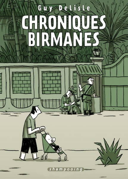 Chroniques birmanes de Guy Delisle, Delcourt, 2007, est un roman graphique