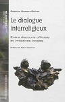 Le dialogue interreligieux, D. Dussert-Galinat