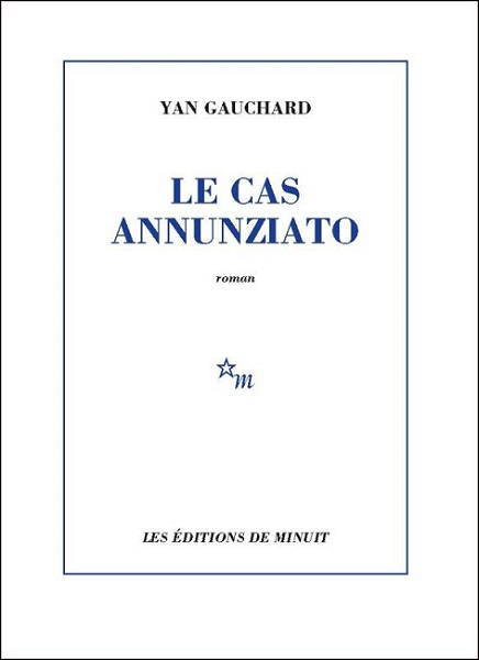 Le Cas Annunziato - Yan Gauchard - couverture