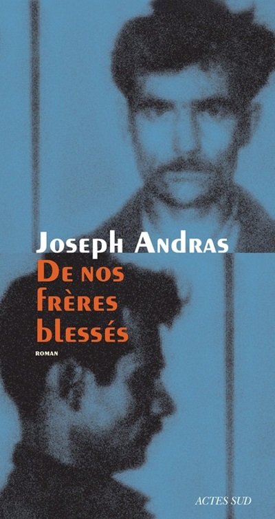 De nos frères blessés - Joseph Andras - couv