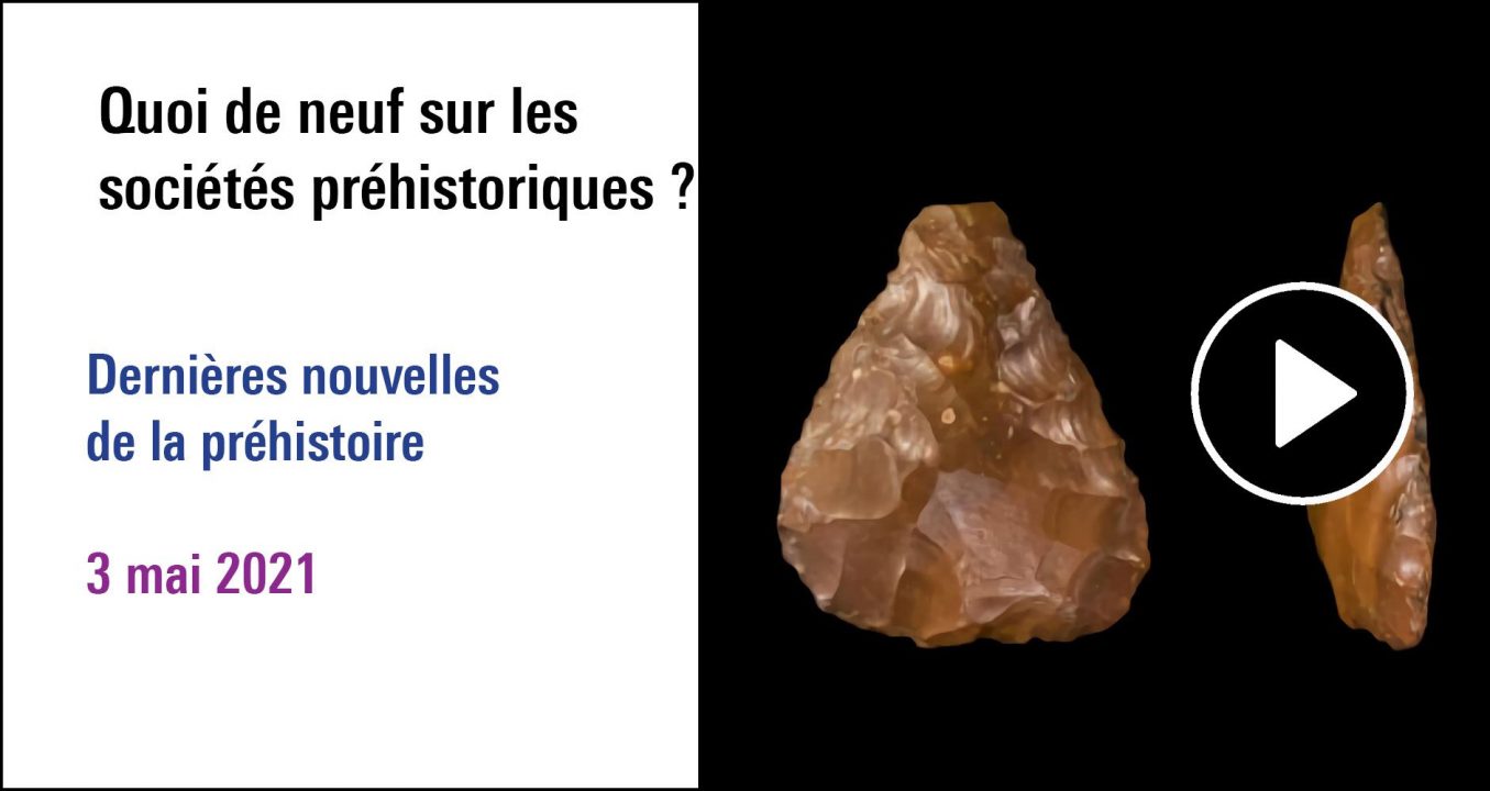 Visuel de la séance Quoi de neuf sur les sociétés préhistoriques ? (3 mai 2022)